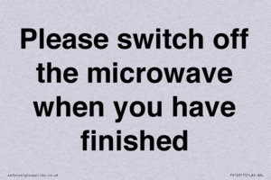 Please switch off the microwave when you have finished